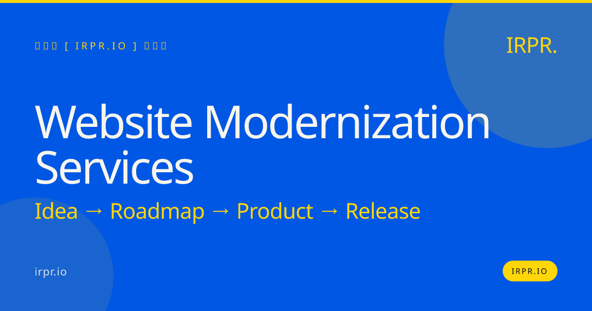 Website Modernization Services | IRPR.io — IRPR.io