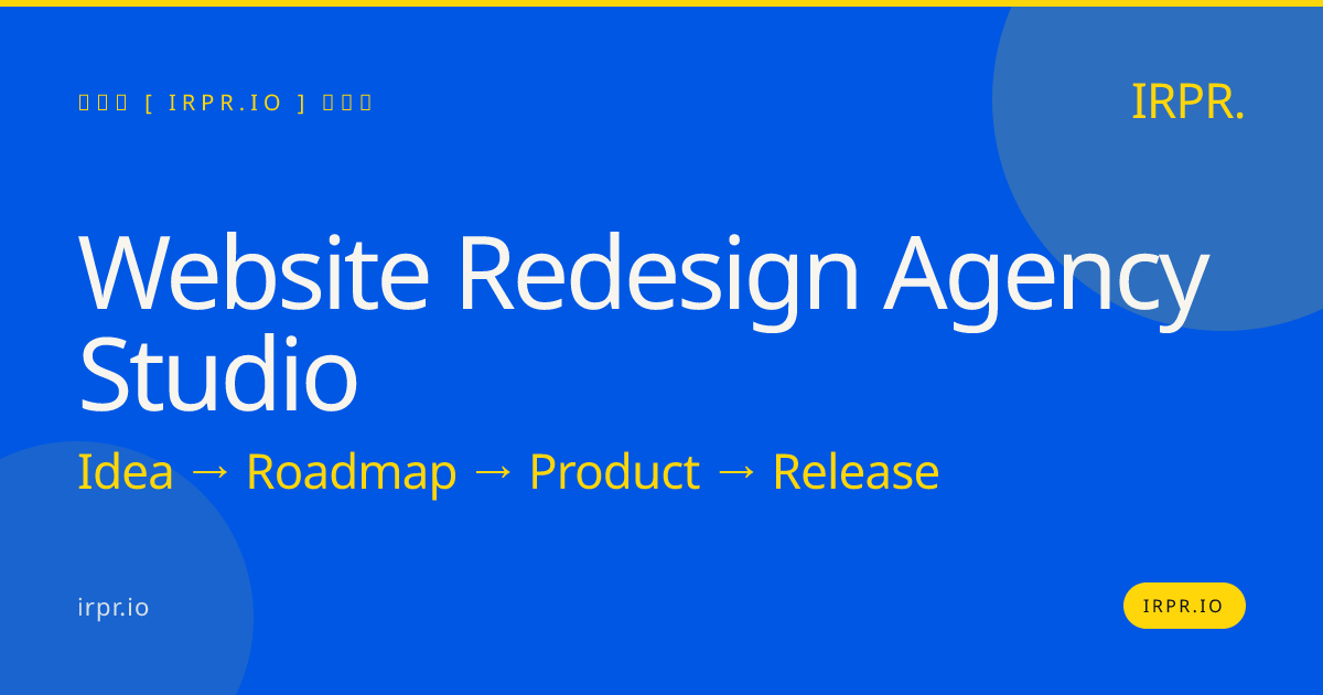Website Redesign Agency Studio | IRPR.io — IRPR.io